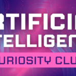 AI (Artificial Intelligence) Curiosity Club